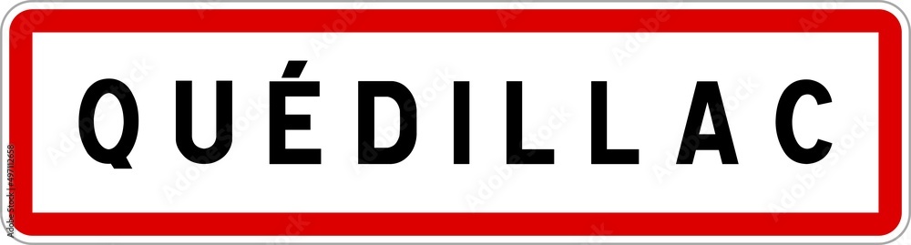Panneau entrée ville agglomération Quédillac / Town entrance sign Quédillac Panneau entrée ville agglomération Quédillac / Town entrance sign Quédillac