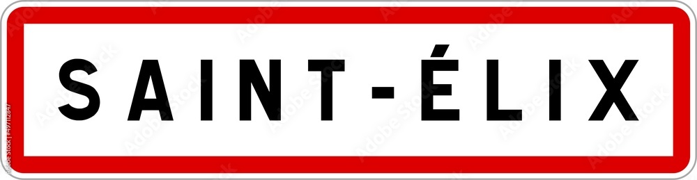 Panneau entrée ville agglomération Saint-Élix / Town entrance sign Saint-Élix Panneau entrée ville agglomération Saint-Élix / Town entrance sign Saint-Élix