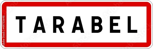 Panneau entrée ville agglomération Tarabel / Town entrance sign Tarabel