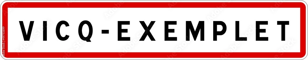 Panneau entrée ville agglomération Vicq-Exemplet / Town entrance sign Vicq-Exemplet Panneau entrée ville agglomération Vicq-Exemplet / Town entrance sign Vicq-Exemplet