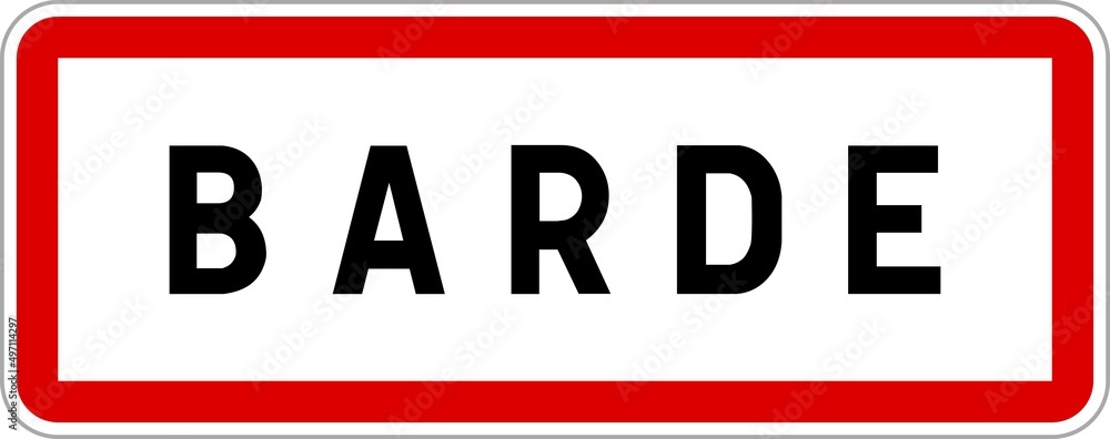 Panneau entrée ville agglomération Barde / Town entrance sign Barde Panneau entrée ville agglomération Barde / Town entrance sign Barde