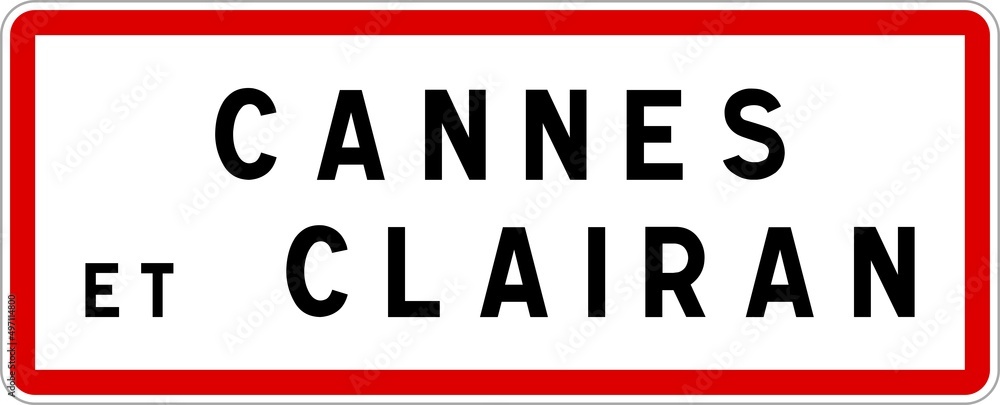 Panneau entrée ville agglomération Cannes-et-Clairan / Town entrance sign Cannes-et-Clairan Panneau entrée ville agglomération Cannes-et-Clairan / Town entrance sign Cannes-et-Clairan