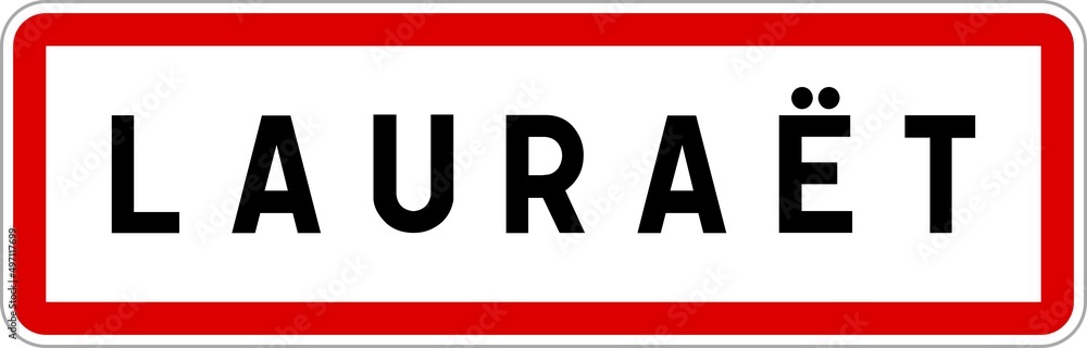 Panneau entrée ville agglomération Lauraët / Town entrance sign Lauraët Panneau entrée ville agglomération Lauraët / Town entrance sign Lauraët