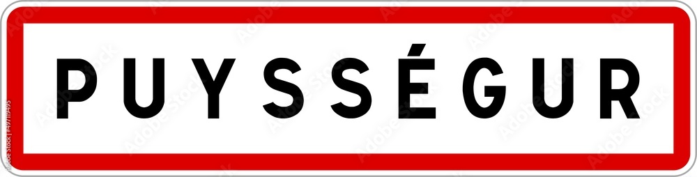 Panneau entrée ville agglomération Puysségur / Town entrance sign Puysségur Panneau entrée ville agglomération Puysségur / Town entrance sign Puysségur