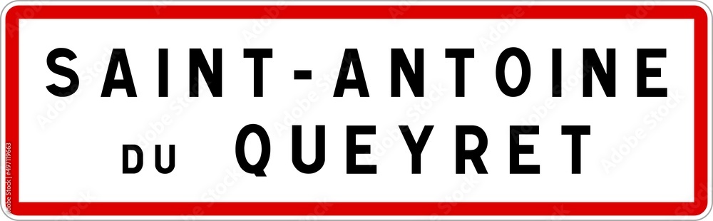 Panneau entrée ville agglomération Saint-Antoine-du-Queyret / Town entrance sign Saint-Antoine-du-Queyret Panneau entrée ville agglomération Saint-Antoine-du-Queyret / Town entrance sign Saint-Antoine-du-Queyret