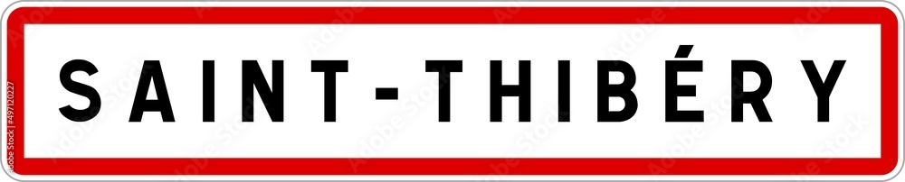 Panneau entrée ville agglomération Saint-Thibéry / Town entrance sign Saint-Thibéry Panneau entrée ville agglomération Saint-Thibéry / Town entrance sign Saint-Thibéry