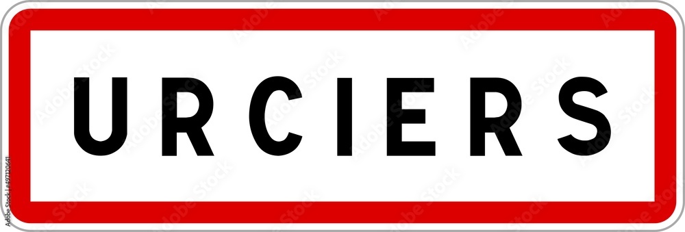 Panneau entrée ville agglomération Urciers / Town entrance sign Urciers Panneau entrée ville agglomération Urciers / Town entrance sign Urciers
