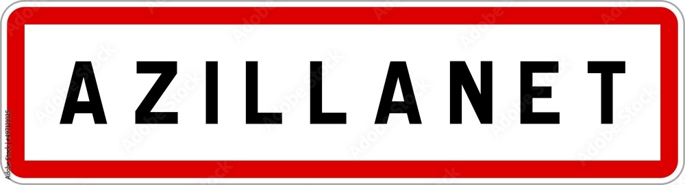 Panneau entrée ville agglomération Azillanet / Town entrance sign Azillanet Panneau entrée ville agglomération Azillanet / Town entrance sign Azillanet