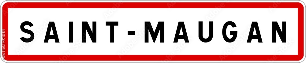 Panneau entrée ville agglomération Saint-Maugan / Town entrance sign Saint-Maugan Panneau entrée ville agglomération Saint-Maugan / Town entrance sign Saint-Maugan