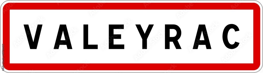 Panneau entrée ville agglomération Valeyrac / Town entrance sign Valeyrac Panneau entrée ville agglomération Valeyrac / Town entrance sign Valeyrac
