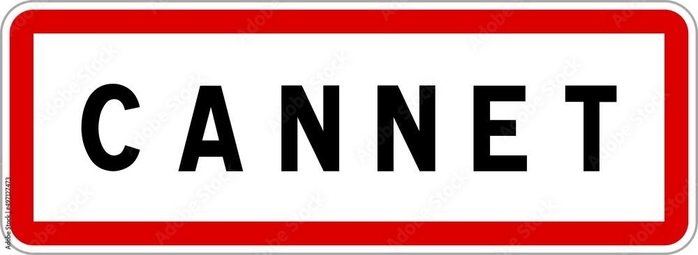 Panneau entrée ville agglomération Cannet / Town entrance sign Cannet Panneau entrée ville agglomération Cannet / Town entrance sign Cannet