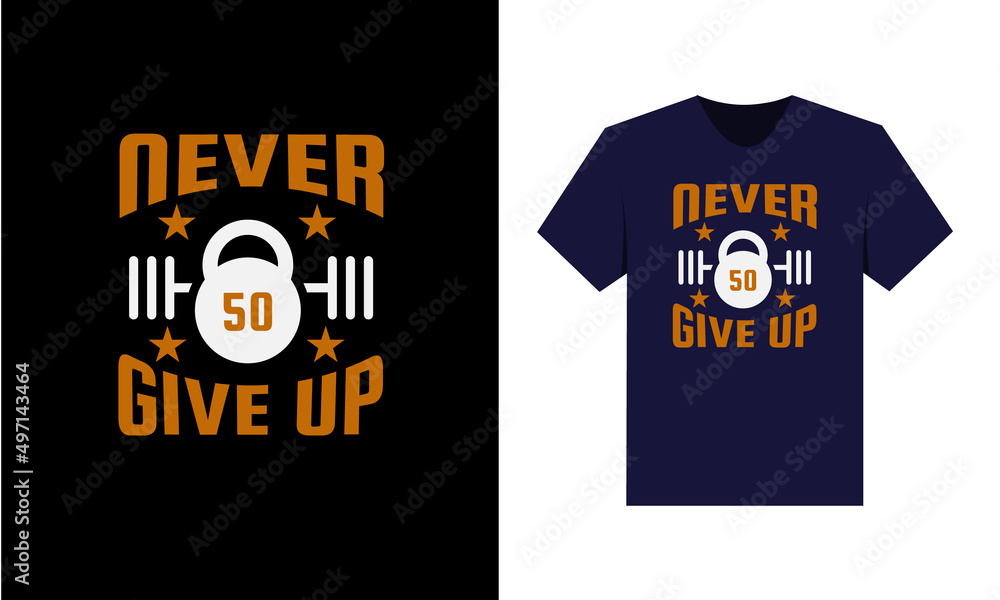 best t-shirt design for motivation and fitness inspiration.