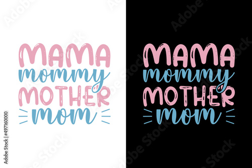 mama mommy mother mom mothers day simple t-shirt design template