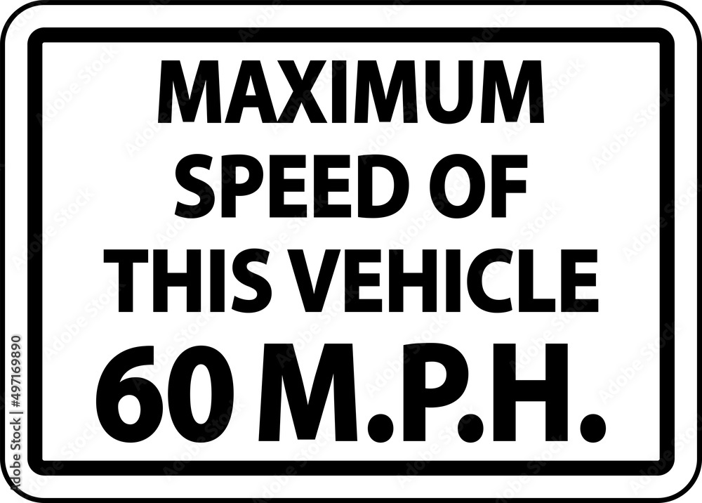 Maximum Speed 60 MPH Label Sign On White Background Maximum Speed 60 MPH Label Sign On White Background
