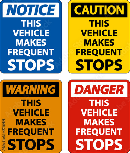 This Vehicle Makes Frequent Stops Label On White Background