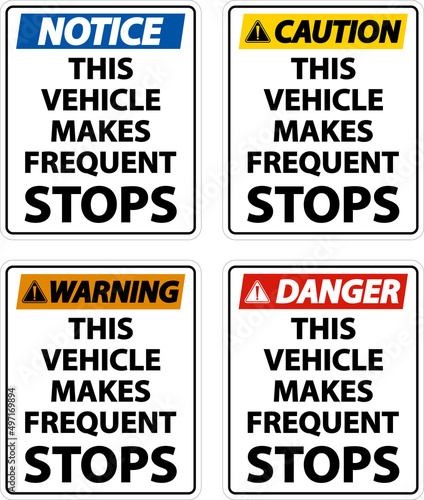 This Vehicle Makes Frequent Stops Label On White Background