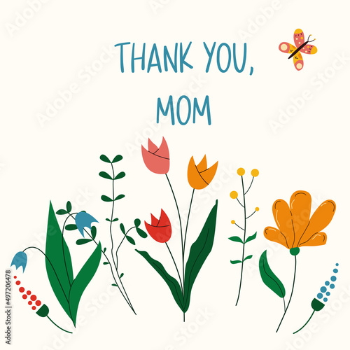 Thank you mom floral greeting card. Happy Mother's day background with cute rustic flowers and butterfly. Vector illustration for poster, social media post, banner, flyer, postcard, invitation design