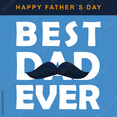 Happy Fathers Day, best dad ever