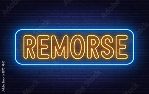 Neon sign Remorse on brick wall background.