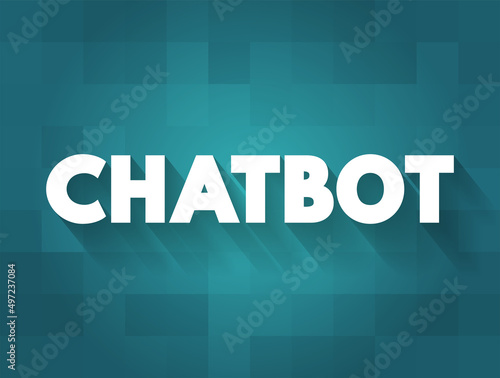 Chatbot - software application used to conduct an on-line chat conversation via text and simulates human-like conversations, text concept background