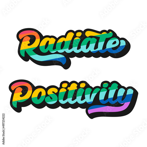 Typographic phrase Radiate positivity. A bright rainbow text composition. Positive, motivationlal, inspirational quote. Bright color vector illustration isolated on white background.