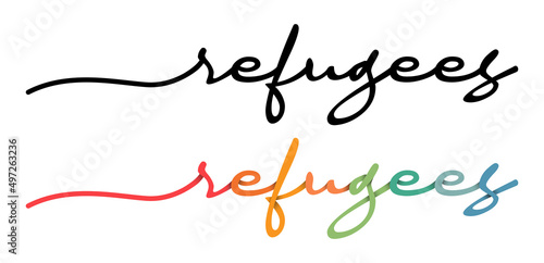 Refugees Handwriting Black & Colorful Lettering Calligraphy Banner Vector Illustration.