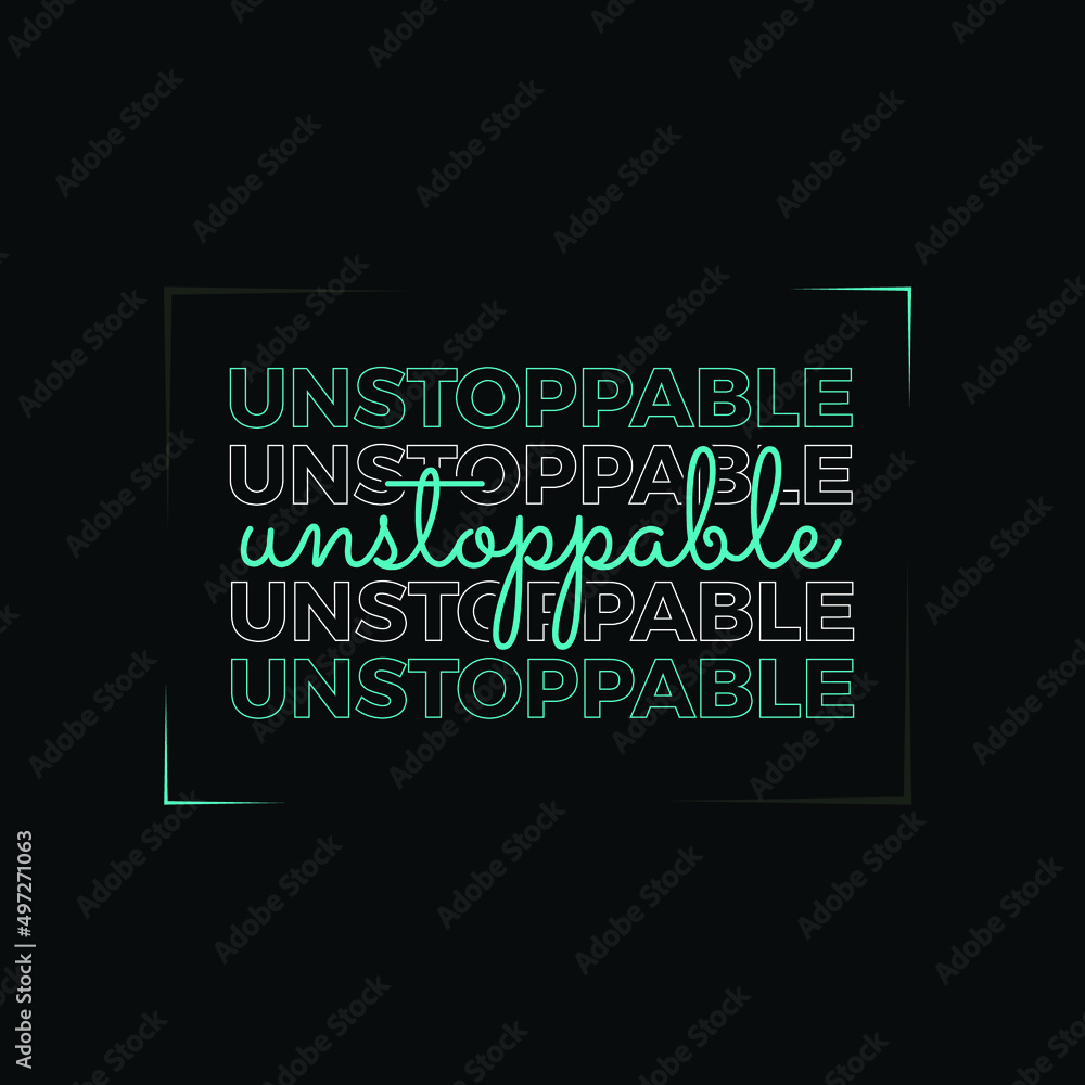 Unstoppable typography T shirt design