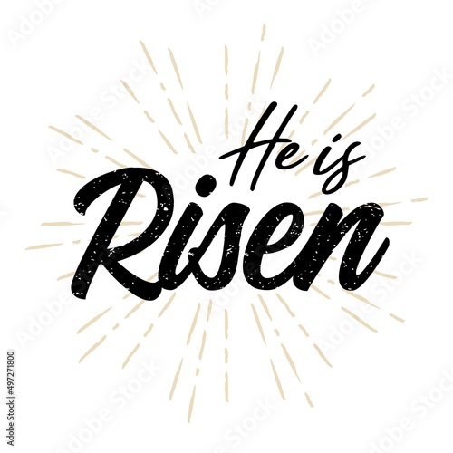 Bible verse He has risen, vector illustration