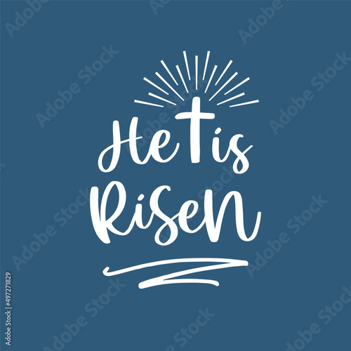 Bible verse He has risen, vector illustration