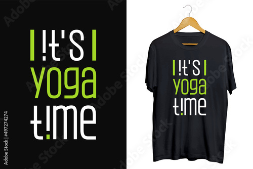 It's yoga time T-Shirt design, yoga typography shirt, professional yoga typography tee vector