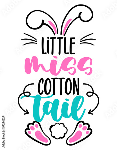 Little miss cotton tail - Cute Easter bunny design, funny hand drawn doodle, cartoon Easter rabbit. Good for Happy Easter clothes, poster or t-shirt textile graphic design. Hand drawn illustration.