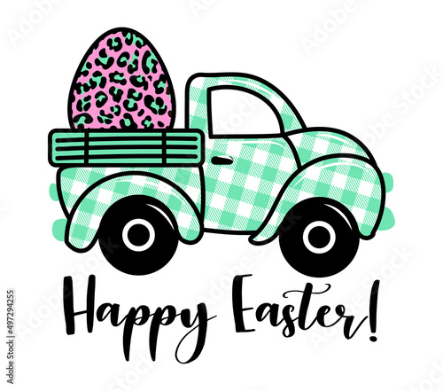 Happy Easter! - Calligraphy phrase. Lettering for Bunny day greeting card, invitation. Good for t-shirt, mug, gift, printing press. Buffalo plaid pickup carry  leopard Eggs