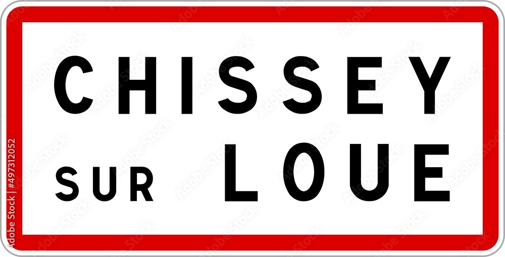 Panneau entrée ville agglomération Chissey-sur-Loue / Town entrance sign Chissey-sur-Loue Panneau entrée ville agglomération Chissey-sur-Loue / Town entrance sign Chissey-sur-Loue
