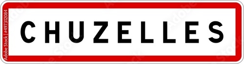 Panneau entrée ville agglomération Chuzelles / Town entrance sign Chuzelles