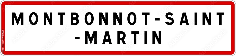 Panneau entrée ville agglomération Montbonnot-Saint-Martin / Town entrance sign Montbonnot-Saint-Martin Panneau entrée ville agglomération Montbonnot-Saint-Martin / Town entrance sign Montbonnot-Saint-Martin