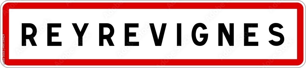 Panneau entrée ville agglomération Reyrevignes / Town entrance sign Reyrevignes Panneau entrée ville agglomération Reyrevignes / Town entrance sign Reyrevignes