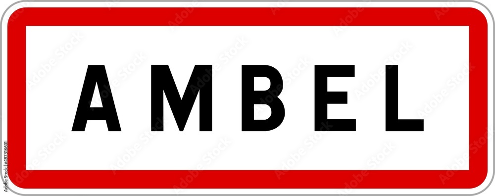 Panneau entrée ville agglomération Ambel / Town entrance sign Ambel Panneau entrée ville agglomération Ambel / Town entrance sign Ambel
