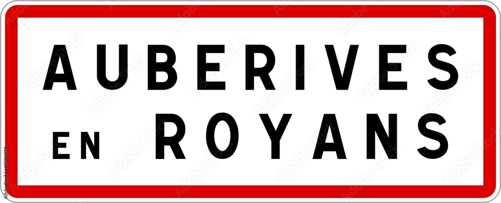 Panneau entrée ville agglomération Auberives-en-Royans / Town entrance sign Auberives-en-Royans Panneau entrée ville agglomération Auberives-en-Royans / Town entrance sign Auberives-en-Royans