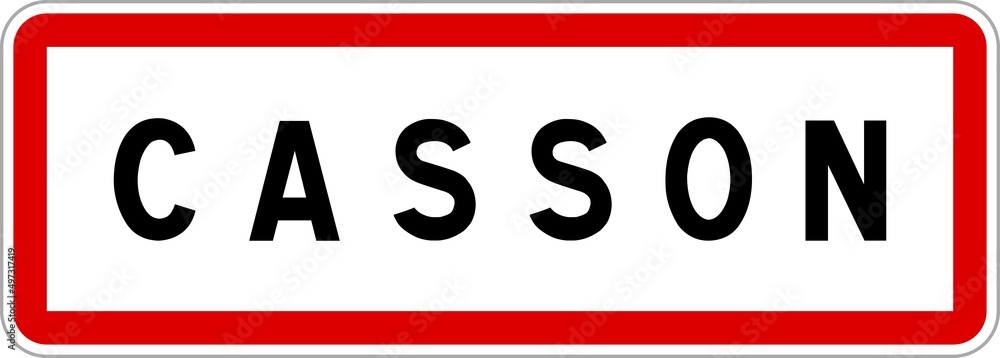 Panneau entrée ville agglomération Casson / Town entrance sign Casson Panneau entrée ville agglomération Casson / Town entrance sign Casson