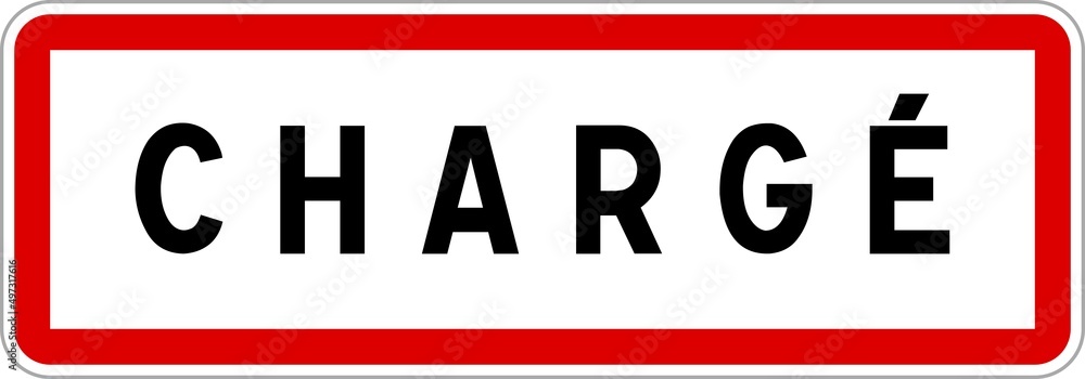Panneau entrée ville agglomération Chargé / Town entrance sign Chargé Panneau entrée ville agglomération Chargé / Town entrance sign Chargé