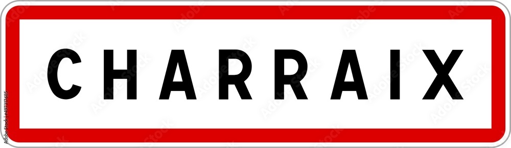 Obraz premium Panneau entrée ville agglomération Charraix / Town entrance sign Charraix