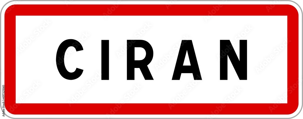 Panneau entrée ville agglomération Ciran / Town entrance sign Ciran Panneau entrée ville agglomération Ciran / Town entrance sign Ciran