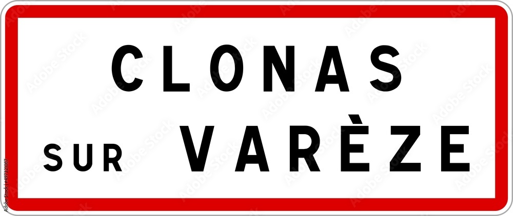 Panneau entrée ville agglomération Clonas-sur-Varèze / Town entrance sign Clonas-sur-Varèze Panneau entrée ville agglomération Clonas-sur-Varèze / Town entrance sign Clonas-sur-Varèze