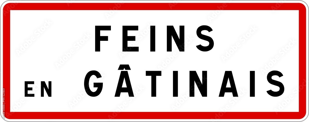 Panneau entrée ville agglomération Feins-en-Gâtinais / Town entrance sign Feins-en-Gâtinais Panneau entrée ville agglomération Feins-en-Gâtinais / Town entrance sign Feins-en-Gâtinais