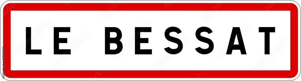 Panneau entrée ville agglomération Le Bessat / Town entrance sign Le Bessat Panneau entrée ville agglomération Le Bessat / Town entrance sign Le Bessat