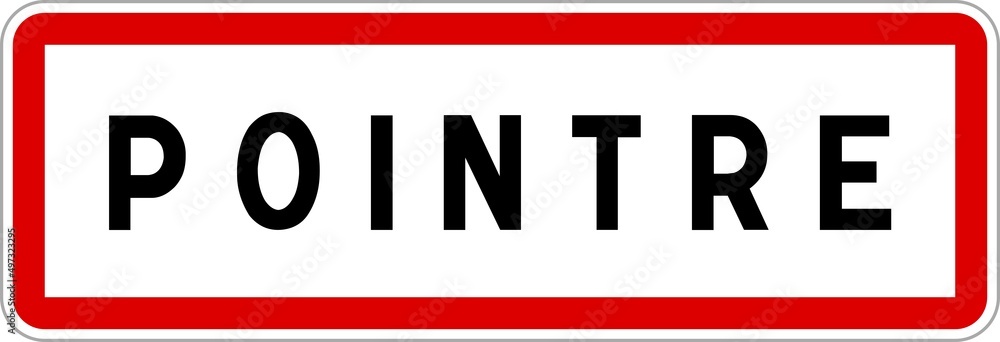 Panneau entrée ville agglomération Pointre / Town entrance sign Pointre