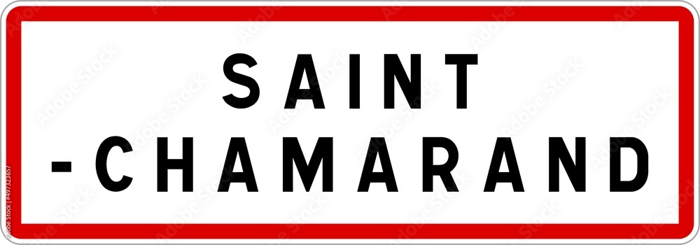 Panneau entrée ville agglomération Saint-Chamarand / Town entrance sign Saint-Chamarand Panneau entrée ville agglomération Saint-Chamarand / Town entrance sign Saint-Chamarand