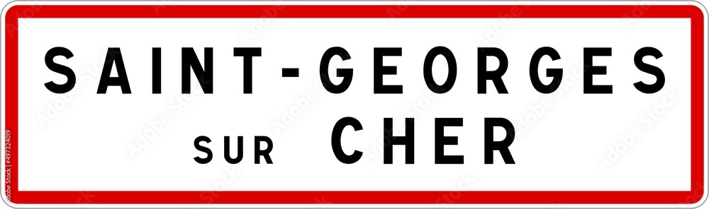 Panneau entrée ville agglomération Saint-Georges-sur-Cher / Town entrance sign Saint-Georges-sur-Cher Panneau entrée ville agglomération Saint-Georges-sur-Cher / Town entrance sign Saint-Georges-sur-Cher