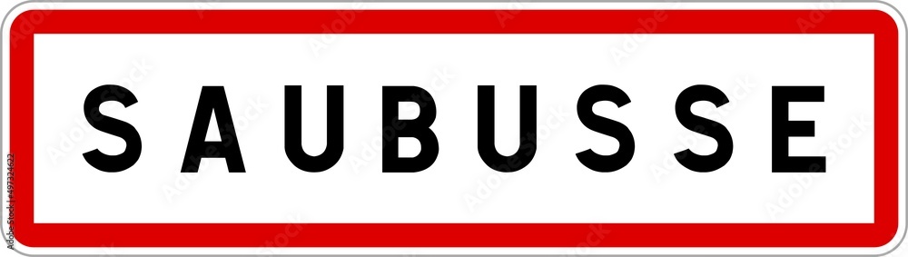 Panneau entrée ville agglomération Saubusse / Town entrance sign Saubusse Panneau entrée ville agglomération Saubusse / Town entrance sign Saubusse