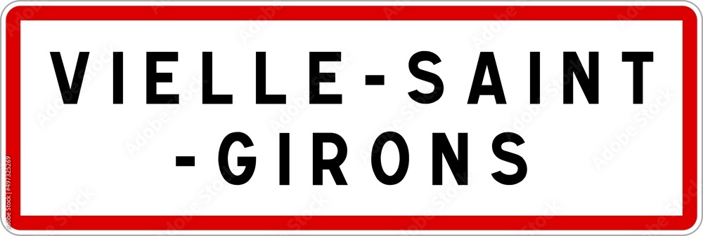 Panneau entrée ville agglomération Vielle-Saint-Girons / Town entrance sign Vielle-Saint-Girons Panneau entrée ville agglomération Vielle-Saint-Girons / Town entrance sign Vielle-Saint-Girons